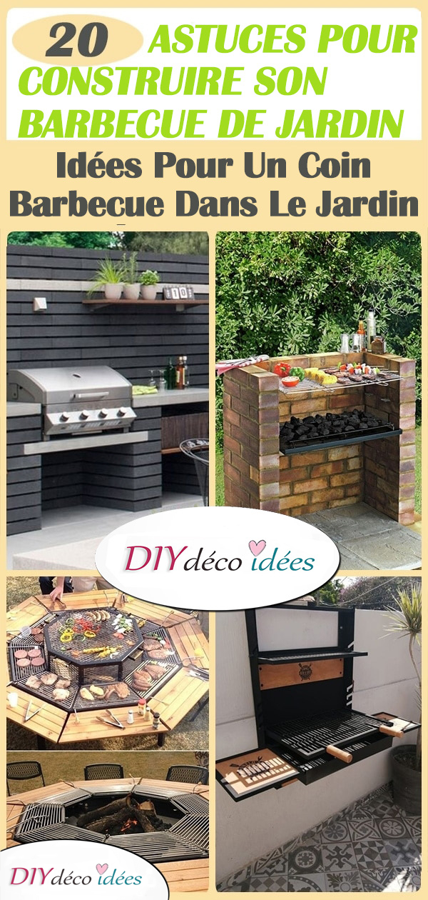 20 SUPER ASTUCES POUR CONSTRUIRE SON BARBECUE DE JARDIN - Idées Pour Un Coin Barbecue Dans Le Jardin